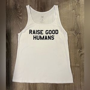 Mom Culture Raise Good Humans Tank